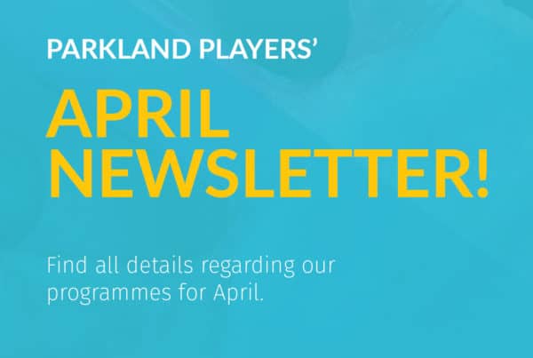 ParklandPlayers April newsletter